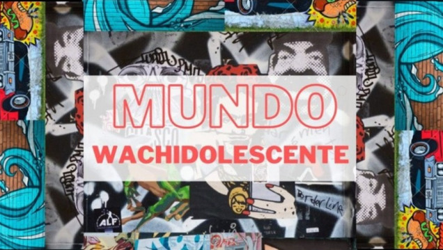 imagen "Mundo Wachidolescente", diccionario de palabras usadas por adolescentes