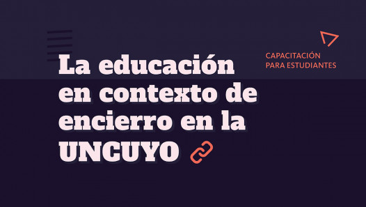 imagen Comenzó a dictarse ciclo de capacitaciones "Educación Universitaria en Contextos de Encierro"