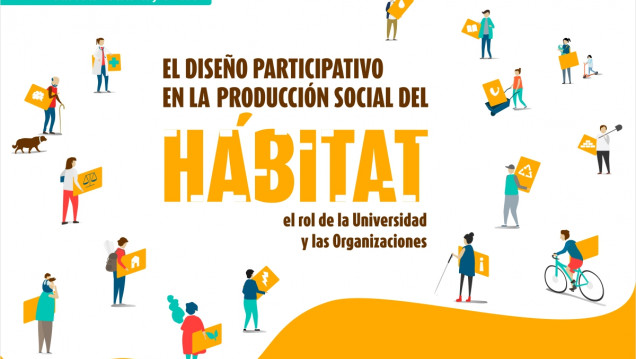 imagen Reflexionarán sobre el diseño participativo en la Producción Social del Hábitat 