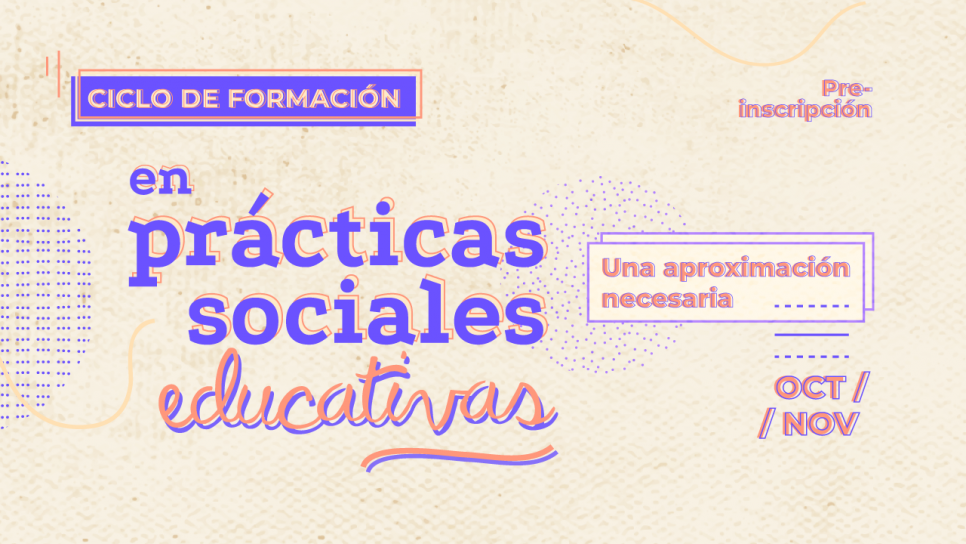 imagen Inscripciones abiertas para el Ciclo de Formación en Prácticas Sociales Educativas 