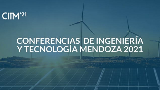 imagen Llega una una nueva edición de las Conferencias de Ingeniería y Tecnología Mendoza 2021 (CITM)