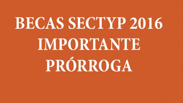 imagen Becas de Ciencia, Técnica y Posgrado 2016 (Becas SECTYP 2016): PRÓRROGA