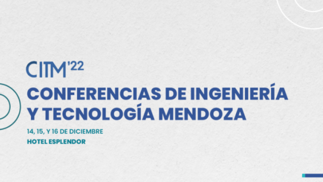 imagen Abierta la convocatoria para participar de las Conferencias de Ingeniería y Tecnología Mendoza CITM`2022