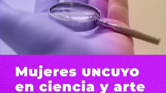 imagen Científicas y artistas plásticas serán protagonistas de un conversatorio en la UNCUYO