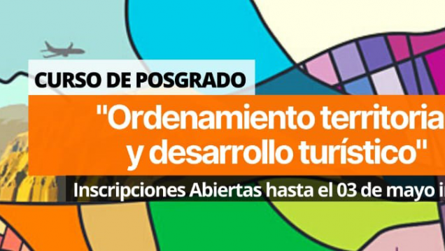 imagen CURSO DE POSGRADO "ORDENAMIENTO TERRITORIAL Y DESARROLLO TURÍSTICO"