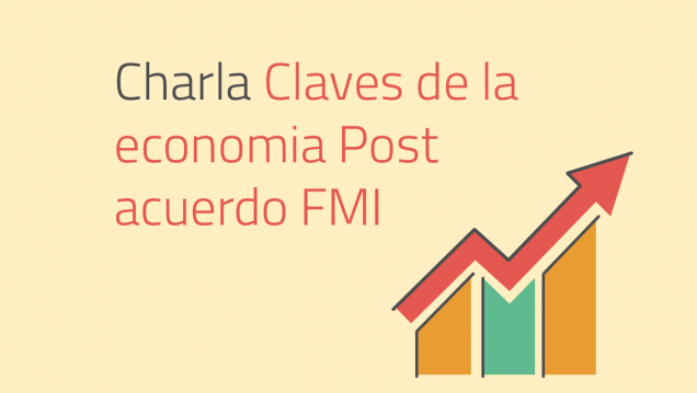 imagen Analizarán los aspectos relevantes de la economía argentina, post acuerdo con el FMI