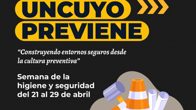 imagen UNCUYO Previene 2026: la Universidad impulsa una semana dedicada a la higiene y la seguridad