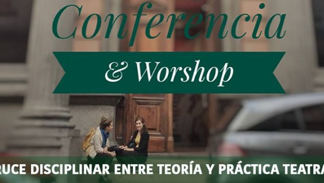 imagen Conferencia y workshop sobre teoría y práctica teatral
