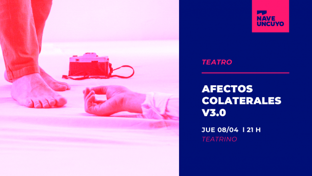 imagen Se estrena en la Nave UNCUYO la obra teatral "Afectos Colaterales v3.0"