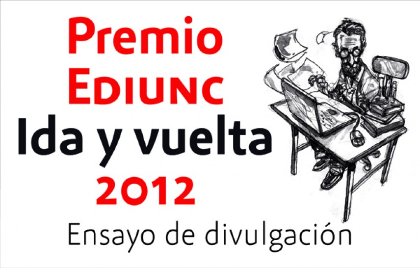 imagen Convocan al Premio Ediunc Ida y Vuelta 2012 sobre Ensayo de divulgación