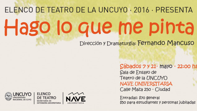 imagen Nueva función de "Hago lo que me pinta" a cargo del Elenco de Teatro de la UNCUYO