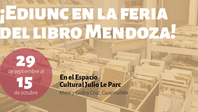imagen La Ediunc estará participando en una nueva edición de la Feria del Libro de Mendoza