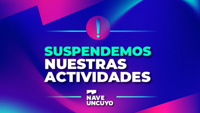 imagen Se suspenden las actividades programadas en la Nave UNCUYO