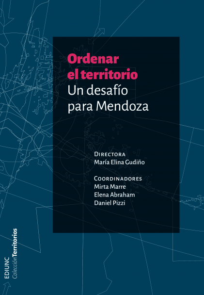 imagen La Editorial de la Universidad Nacional de Cuyo presentará dos libros sobre la temática de Territorio 