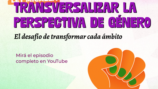 imagen Ley Micaela | Transversalizar la perspectiva de género: el desafío de transformar cada ámbito