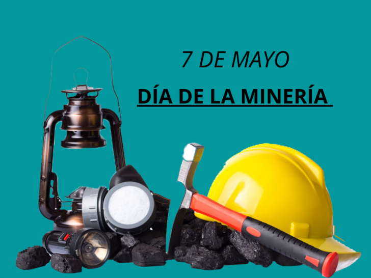 imagen 7 de mayo - Día de la Minería 