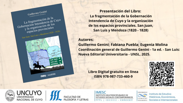 imagen Presentación del libro digital: "La fragmentación de la Gobernación Intendencia de Cuyo y la organización de los espacios provinciales. San Juan, San Luis y Mendoza (1820-1828)".