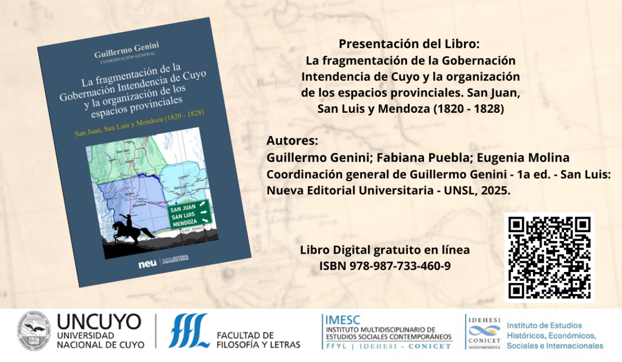 imagen Presentación del libro digital: "La fragmentación de la Gobernación Intendencia de Cuyo y la organización de los espacios provinciales. San Juan, San Luis y Mendoza (1820-1828)".