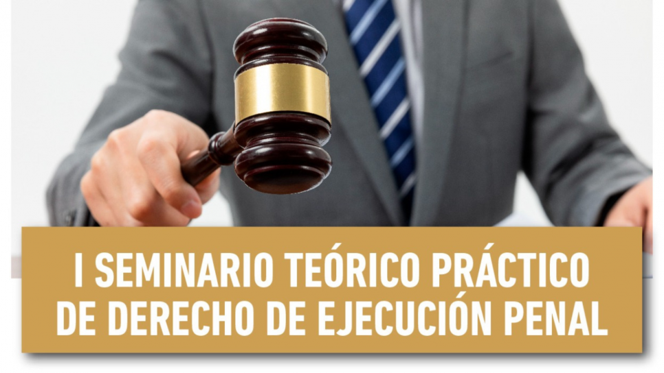 imagen I Seminario Teórico Práctico de Derecho de Ejecución Penal