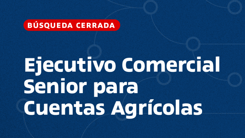 imagen Ejecutivo Comercial Senior para Cuentas Agrícolas