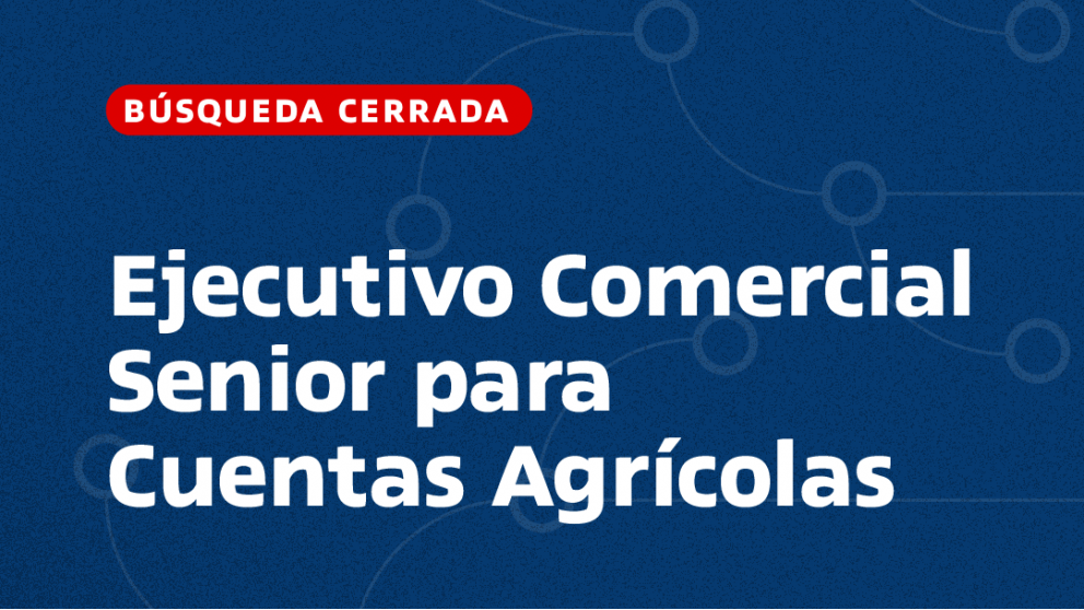 imagen Ejecutivo Comercial Senior para Cuentas Agrícolas