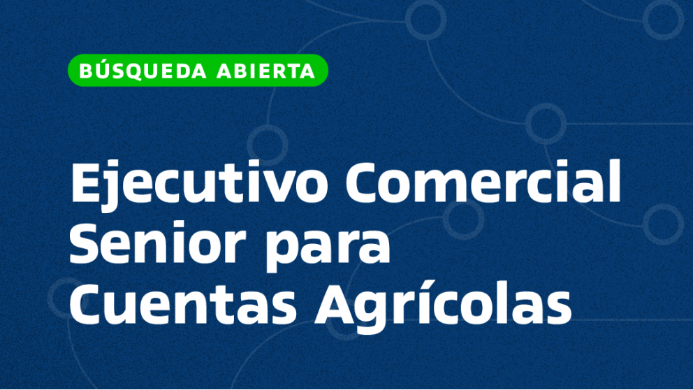 imagen Ejecutivo Comercial Senior para Cuentas Agrícolas