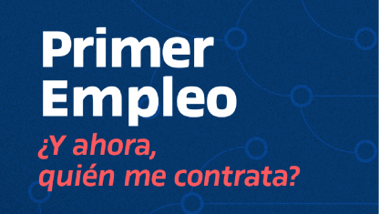 imagen Mi primer empleo ¿Y ahora quién me contrata?