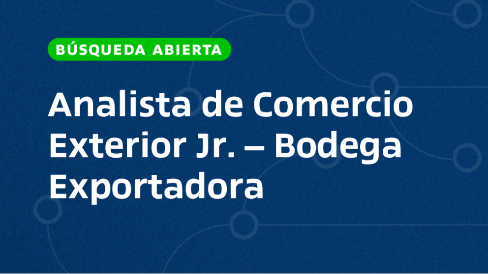 imagen Analista de Comercio Exterior Jr. – Bodega Exportadora