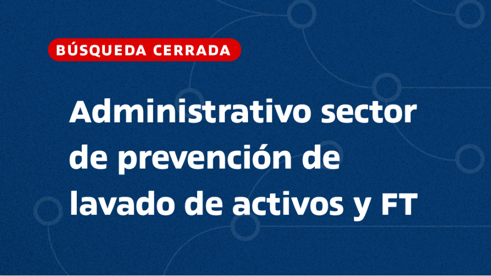 imagen Administrativo Sector de Prevención de lavado de Activos y FT