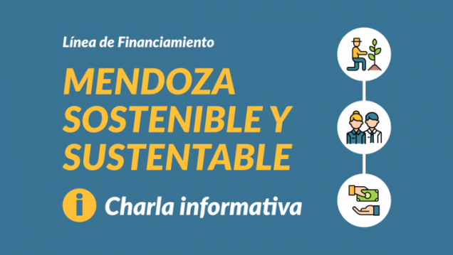 imagen Charla informativa sobre la línea de financiamiento "Mendoza Sostenible y Sustentable"