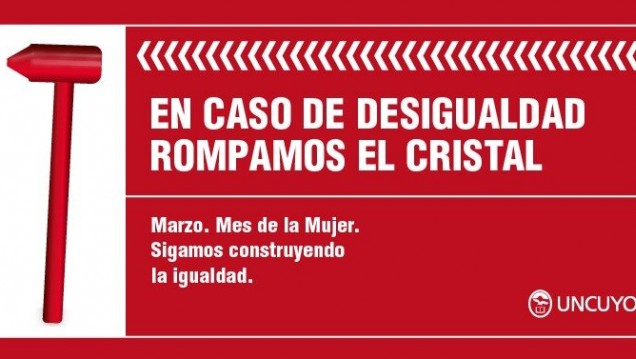 imagen "Rompamos el cristal": la UNCUYO lanzó campaña contra la desigualdad laboral