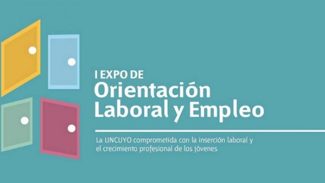 imagen Para jóvenes que buscan trabajo: Primera Expo de Orientación Laboral y Empleo, organizada por la UNCuyo
