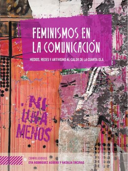imagen Presentarán el libro "Feminismos en la comunicación: medios, redes y artivismo al calor de la cuarta ola"