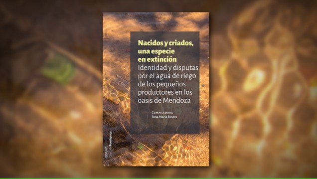 imagen El uso del suelo y del agua en la ruralidad mendocina, nuevo libro de Ediunc