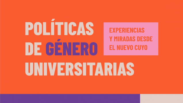 imagen Charla virtual sobre políticas de género universitarias desde la perspectiva del Nuevo Cuyo