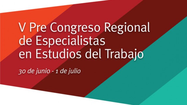 imagen Pre Congreso sobre problemáticas regionales del trabajo