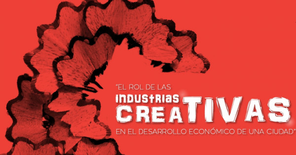 Charla sobre el rol de las industrias creativas en la economía local ...