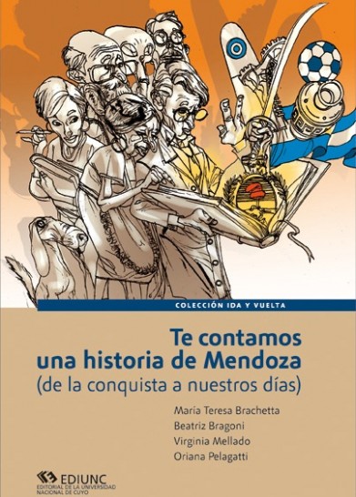 imagen Ediunc reimprime el libro "Te contamos una historia de Mendoza"