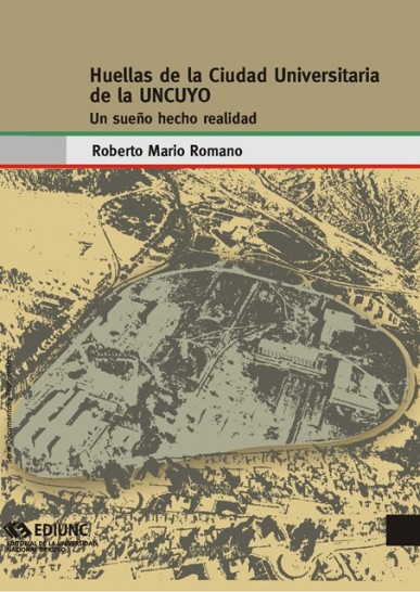 imagen EDIUNC presenta libro que recorre las huellas del Campus de la UNCuyo