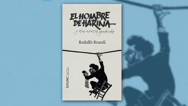 imagen Rodolfo Braceli publicó con la EDIUNC su nuevo libro
