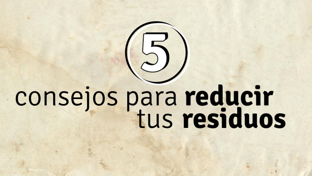 imagen Cinco consejos para reducir los residuos