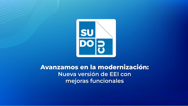 imagen La UNCUYO actualiza EEI – SUDOCU e incorpora nuevas funcionalidades para optimizar la gestión digital