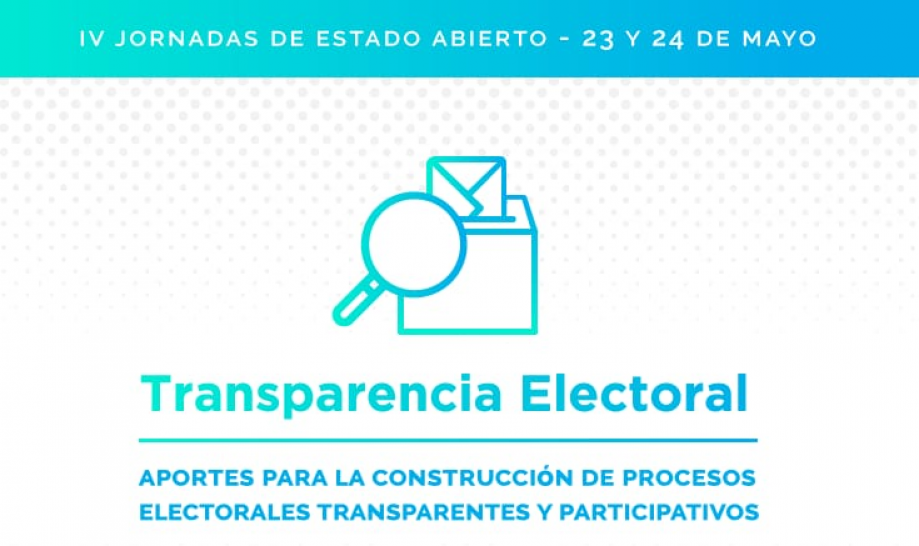 imagen Cuartas Jornadas de Estado Abierto - Transparencia Electoral