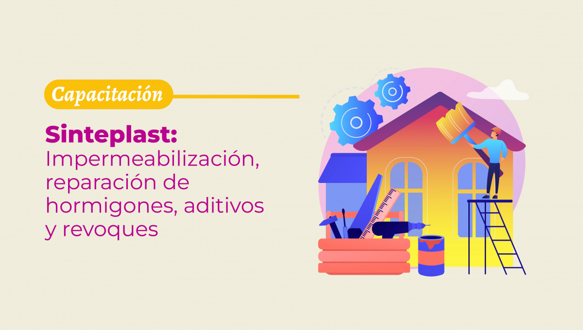 imagen Capacitación: "Sinteplast: Impermeabilización, reparación de hormigones, aditivos y revoques"