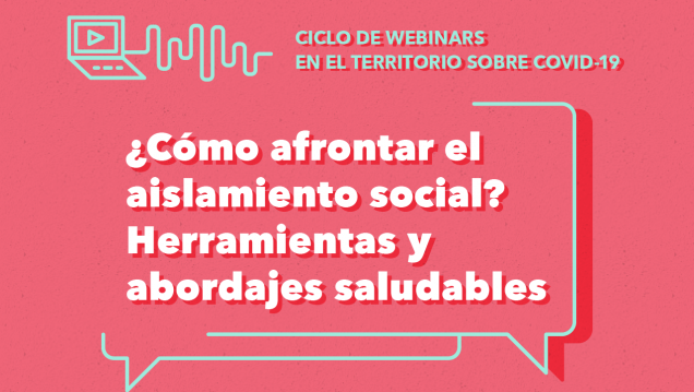 imagen Realizarán un ciclo de "Webinars en el territorio sobre Covid-19" 