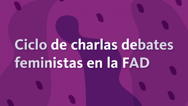 imagen Debatirán sobre feminismo en la Facultad de Artes y Diseño