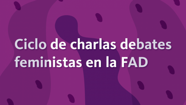 imagen Debatirán sobre economía feminista en la Facultad de Artes y Diseño