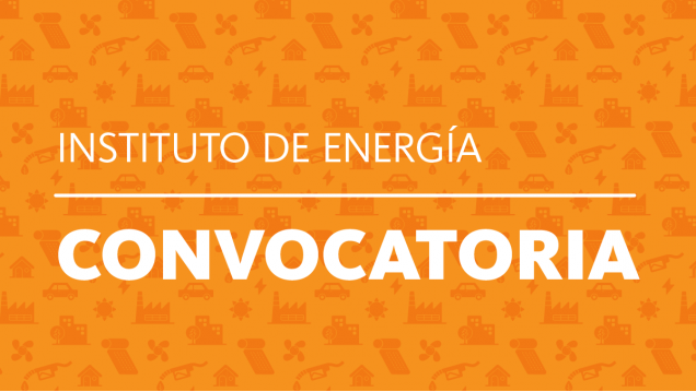 imagen El Instituto de Energía convoca a estudiantes avanzados o jóvenes profesionales